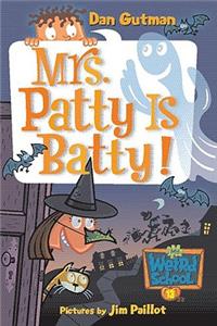 Mrs. Patty Is Batty!