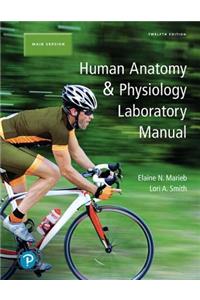 Human Anatomy & Physiology Laboratory Manual, Main Version Plus Mastering A&p with Pearson Etext -- Access Card Package