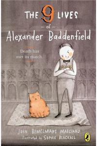 The The Nine Lives of Alexander Baddenfield Nine Lives of Alexander Baddenfield