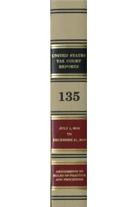 Reports of the United States Tax Court, Volume 135, July 1, 2010 to December 31, 2010
