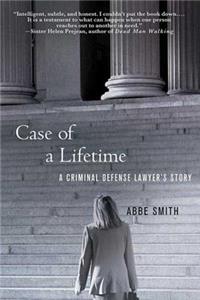 Case of a Lifetime: A Criminal Defense Lawyer's Story