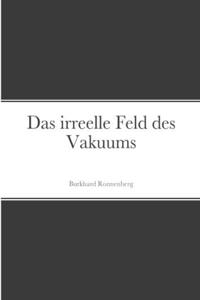 irreelle Feld des Vakuums