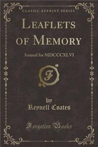 Leaflets of Memory: Annual for MDCCCXLVI (Classic Reprint)