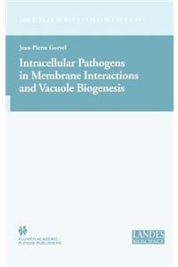 Intracellular Pathogens in Membrane Interactions and Vacuole Biogenesis