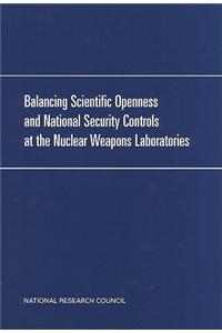 Balancing Scientific Openness and National Security Controls at the Nuclear Weapons Laboratories