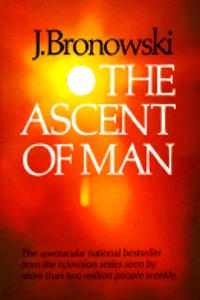 The Ascent Of Man