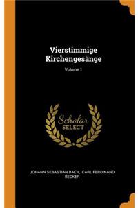 Vierstimmige Kirchengesänge; Volume 1