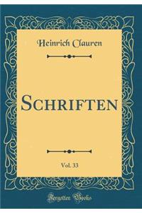 Schriften, Vol. 33 (Classic Reprint)