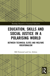 Education, Skills and Social Justice in a Polarising World