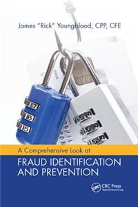 A Comprehensive Look at Fraud Identification and Prevention