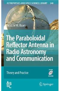 Paraboloidal Reflector Antenna in Radio Astronomy and Communication