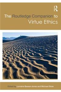 Routledge Companion to Virtue Ethics