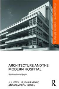 Architecture and the Modern Hospital