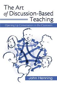 The Art of Discussion-Based Teaching