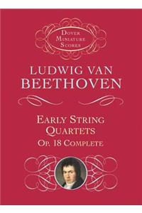 Early String Quartets: Op. 18 Complete