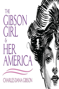 Gibson Girl and Her America