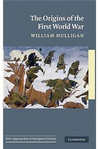 The Origins of the First World War