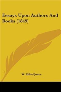 Essays Upon Authors And Books (1849)