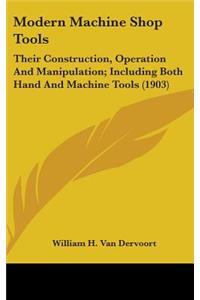 Modern Machine Shop Tools