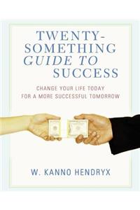 Twenty-something Guide to Success