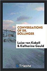 Conversations of Dr. Dollinger