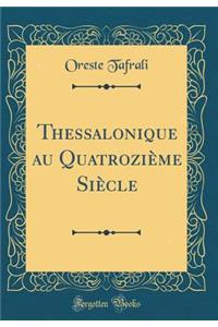 Thessalonique au Quatrozième Siècle (Classic Reprint)