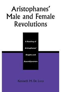 Aristophanes' Male and Female Revolutions