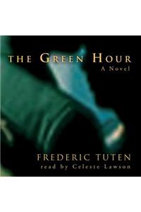 The Green Hour Lib/E