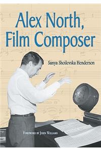 Alex North, Film Composer