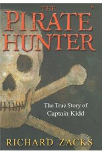 The Pirate Hunter: The True Story of Captain Kidd