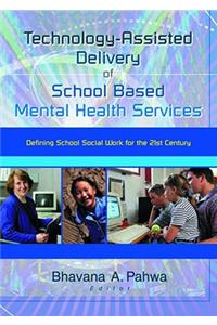Technology-Assisted Delivery of School Based Mental Health Services