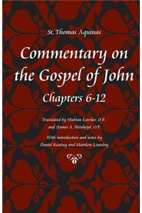 Commentary on the Gospel of John, Books 6-12: Chapters 6-12