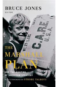 The Marshall Plan and the Shaping of American Strategy