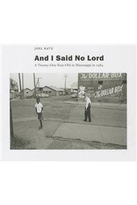 And I Said No Lord