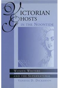 Victorian Ghosts in the Noontide