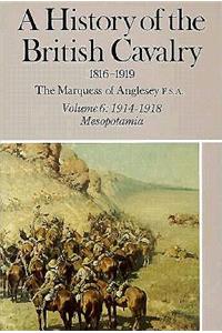 A History of the British Cavalry, 1816-1919