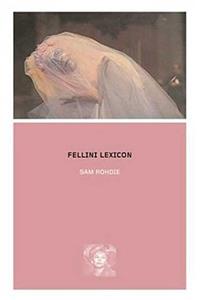 Fellini Lexicon