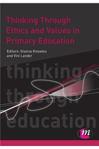 Thinking Through Ethics and Values in Primary Education