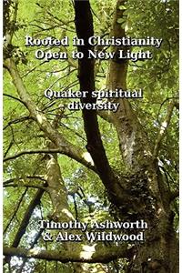 Rooted in Christianity, Open to New Light