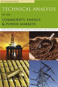 Technical Analysis in the Commodity, Energy & Power Markets