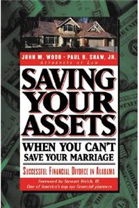 Saving Your Assets When You Can't Save Your Marriage