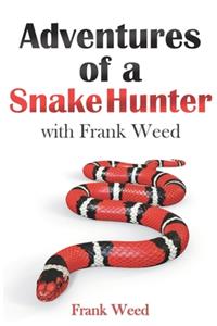 Adventures of a Snake Hunter