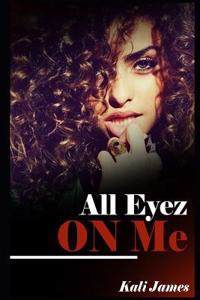 All Eyez On Me