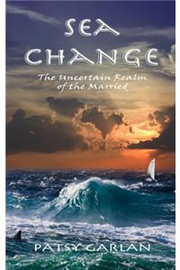 Sea Change: The Uncertain Realm of the Married