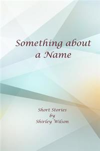 Something about a Name