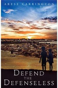 Defend the Defenseless