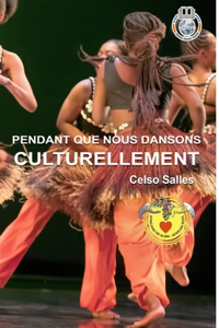PENDANT QUE NOUS DANSONS CULTURELLEMENT - Celso Salles