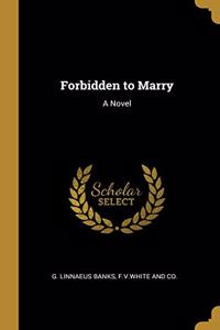 Forbidden to Marry