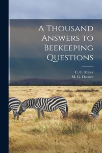 Thousand Answers to Beekeeping Questions