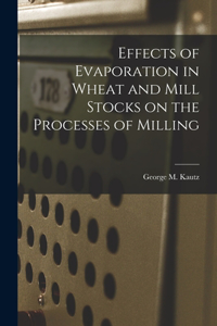 Effects of Evaporation in Wheat and Mill Stocks on the Processes of Milling